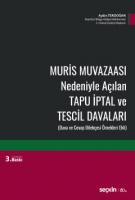 Muris Muvazaası Nedeniyle Açılan Tapu İptal ve Tescil Davaları