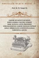 Taşınır Mülkiyeti Devrinin Borçlandırıcı İşlemle İlişkisi Borç Olmayan Şeyin Ödenmesi Gerçekleşmeyen Sebebe Dayanan İktisap Şekle Aykırılılığın Dürüstlük Kuralı Yardımıyla Aşılması