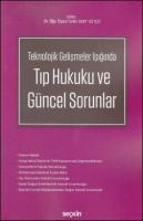 Teknolojik Gelişmeler Işığında Tıp Hukuku ve Güncel Sorunlar