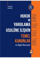 Hukuk ve Yargılama Usulüne İlişkin Temel Kanunlar ve İlgili Mevzuat