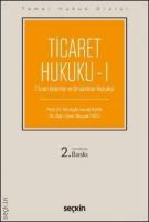 Ticaret Hukuku - 1 (Ticari İşletme ve Ortaklıklar Hukuku) - Temel Hukuk Dizisi