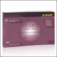 Ticaret Hukuku 3 Kıymetli Evrak Hukuku