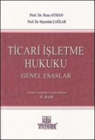 Ticari İşletme Hukuku Genel Esaslar (Ayhan/Çağlar)