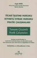 Ticari İşletme Hukuku – Kıymetli Evrak Hukuku Pratik Çalışmaları