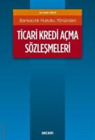 Ticari Kredi Açma Sözleşmeleri