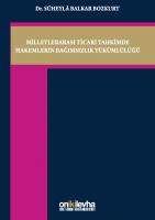 Milletlerarası Ticari Tahkimde Hakemlerin Bağımsızlık Yükümlülüğü