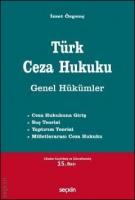 Türk Ceza Hukuku Genel Hükümler (İzzet Özgenç)