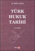 Türk Hukuk Tarihi (M. Akif Aydın)
