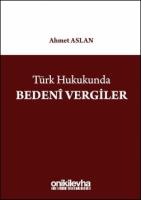 Türk Hukukunda Bedenî Vergiler