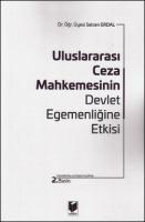 Uluslararası Ceza Mahkemesinin Devlet Egemenliğine Etkisi