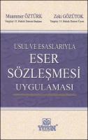 Usul ve Esaslarıyla Eser Sözleşmesi Uygulaması