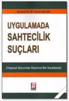 Uygulamada Sahtecilik Suçları Yapısal Sorunlar Üzerine Bir İnceleme