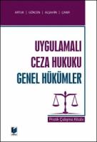 Uygulamalı Ceza Hukuku Genel Hükümler