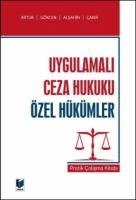 Uygulamalı Ceza Hukuku Özel Hükümler Pratik Çalışma Kitabı