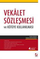 Vekâlet Sözleşmesi ve Kötüye Kullanılması