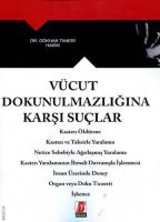 Vücut Dokunulmazlığına Karşı Suçlar
