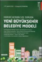 Hukuki Açıdan 101 Soruda Yeni Büyükşehir Belediye Modeli