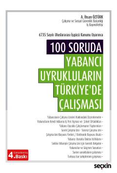 100 Soruda Yabancı Uyrukluların Türkiye'de Çalışması Seçkin Yayınevi A