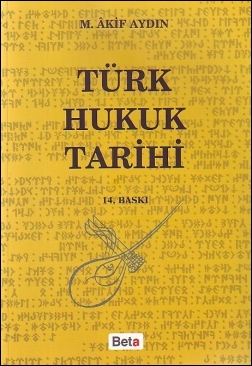 Türk Hukuk Tarihi Turhan Yayınevi M. Akif Aydın