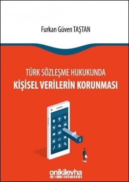 Türk Sözleşme Hukukunda Kişisel Verilerin Korunması Oniki Levha Furkan
