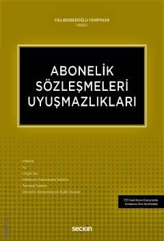 Abonelik Sözleşmeleri Uyuşmazlıkları Seçkin Yayınevi Filiz Berberoğlu 