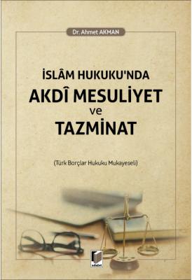 Akdi Mesuliyet ve Tazminat Adalet Yayınevi Ahmet Akman