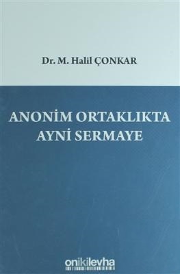 Anonim Ortaklıkta Ayni Sermaye Oniki Levha M. Halil Çonkar