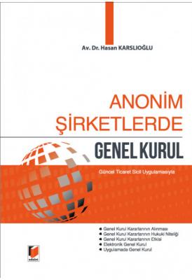 Anonim Şirketlerde Genel Kurul Adalet Yayınevi Hasan Karslıoğlu
