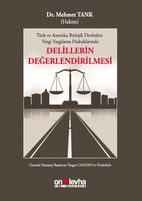 Delillerin Değerlendirilmesi Oniki Levha Mehmet Tank