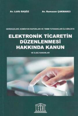 Elektronik Ticaretin Düzenlenmesi Hakkında Kanun Legal Yayınevi Lütfü 