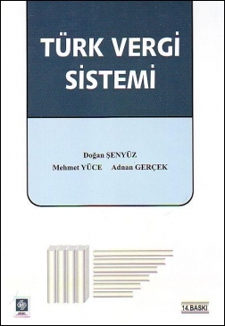 Türk Vergi Sistemi (Doğan Şenyüz) Ekin Basım Yayın Doğan Şenyüz