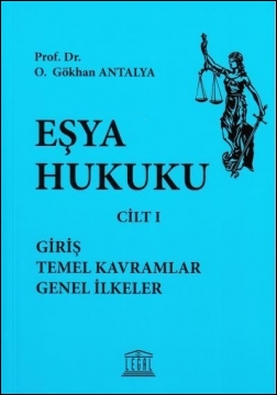 Eşya Hukuku Cilt 1 (Karton Kapak) Legal Yayınevi O. Gökhan Antalya