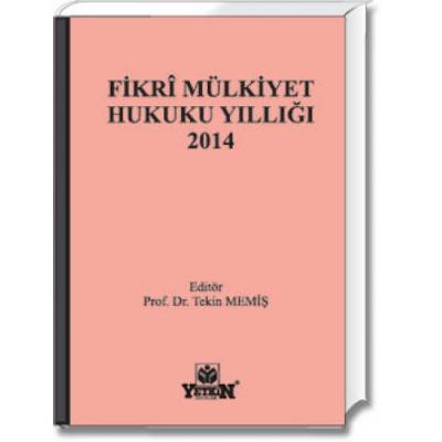 Fikri Mülkiyet Hukuku Yıllığı (2014) Yetkin Yayınları Tekin Memiş