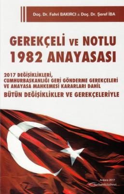 Gerekçeli ve Notlu 1982 Anayasası Turhan Kitabevi Fahri Bakırcı