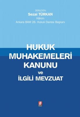 Hukuk Muhakemeleri Kanunu ve İlgili Mevzuat Bilge Yayınevi Sezai TÜRKA