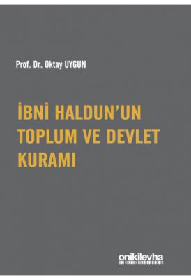 İbn Haldun'un Toplum ve Devlet Kuramı Oniki Levha Oktay Uygun