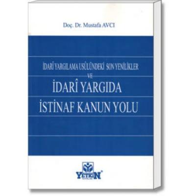 İdari Yargıda İstinaf Kanun Yolu Yetkin Yayınları Mustafa Avcı
