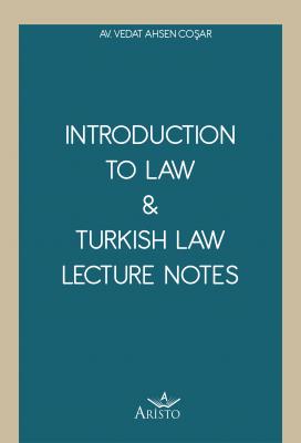 Introduction To Law & Turkish Law Lecture Notes Aristo Yayınevi Vedat 