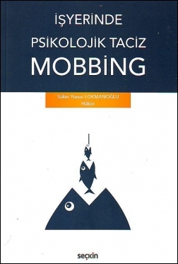 İşyerinde Psikolojik Taciz - Mobbing Seçkin Yayınevi Salim Yunus Lokma