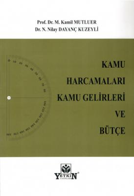 Kamu Harcamaları Kamu Gelirleri ve Bütçe Yetkin Yayınları M. Kamil Mut