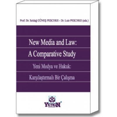 New Media and Law: A Comparative Study Yetkin Yayınları Seldağ Güneş P
