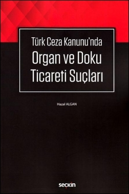Organ ve Doku Ticareti Suçları Seçkin Yayınevi Hazal Algan