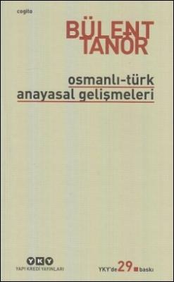 Osmanlı-Türk Anayasal Gelişmeleri Genel Kültür Kitapları Bülent Tanör