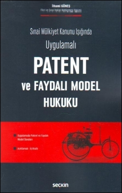 Patent ve Faydalı Model Hukuku Seçkin Yayınevi İlhami Güneş