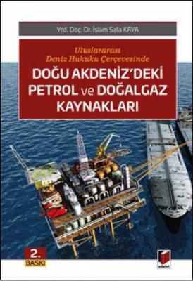 Doğu Akdenizdeki Petrol ve Doğalgaz Kaynakları Adalet Yayınevi İslam S