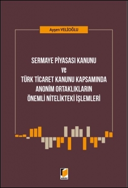 Sermaye Piyasası Kanunu ve Türk Ticaret Kanunu Kapsamında Anonim Ortak