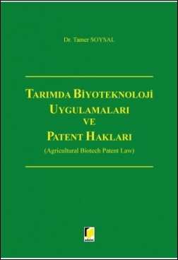 Tarımda Biyoteknoloji Uygulamaları ve Patent Hakları Adalet Yayınevi T