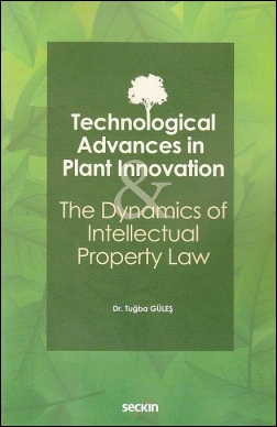 Technological Advances in Plant Innovation Seçkin Yayınevi Tuğba Güleş