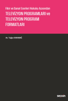 Televizyon Programları ve Televizyon Program Formatları Seçkin Yayınev