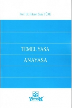 Temel Yasa Anayasa Yetkin Yayınları Hikmet Sami Türk